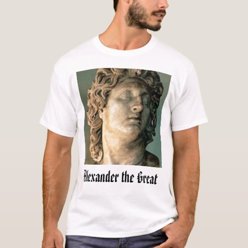 Alexander the Great Alexander the Great T_Shirt