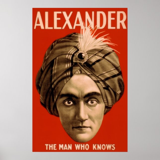 Alexander "The Man Who Knows" (The Poster) Poster (Front)