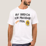 Alf Landon for President T-Shirt
