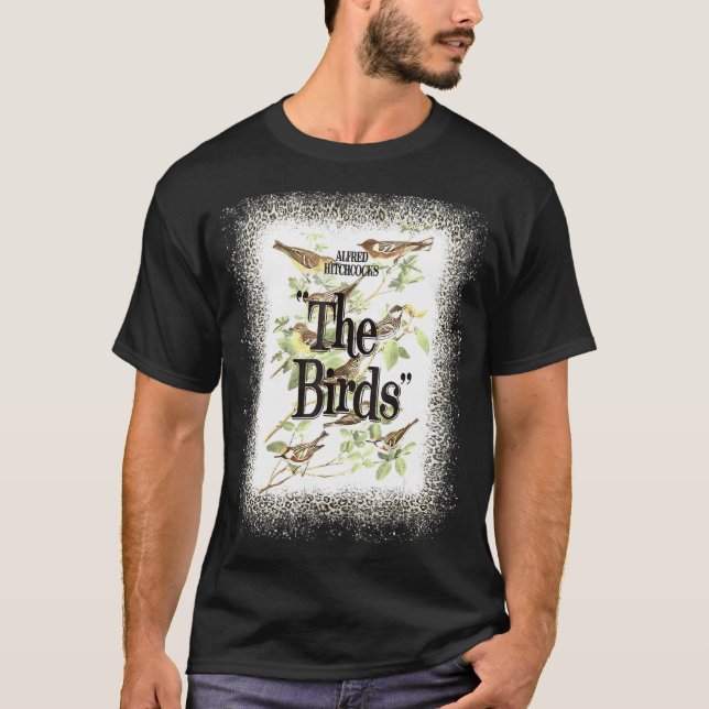 Alfred Hitchcock's The Birds I Love My Birds Bleac T-Shirt (Front)