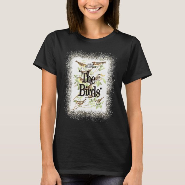 Alfred Hitchcock's The Birds I Love My Birds Bleac T-Shirt (Front)