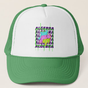 Algebra Just Give Up Math Algebra Teacher Trucker Hat