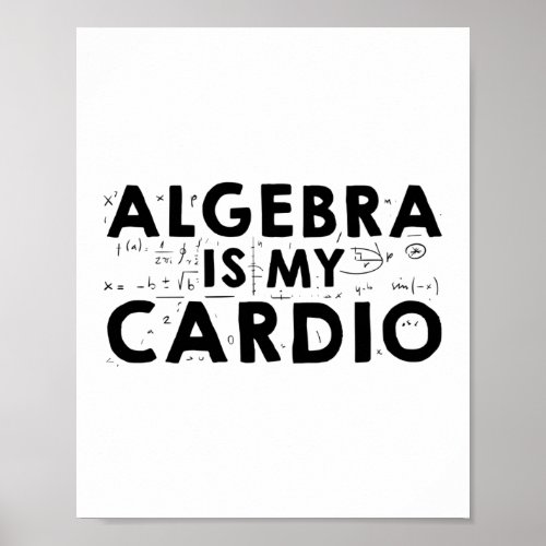 Algebra Math  Mathematics Study Gift Ideas Poster