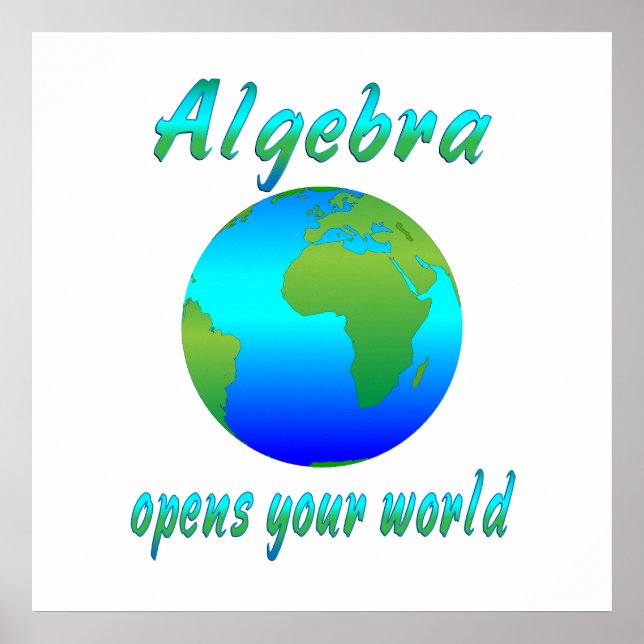 Algebra Opens Worlds - Starting at $11.80 Poster (Front)