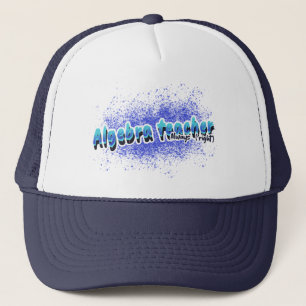 Algebra Teacher Always (right) Math Teacher Trucker Hat