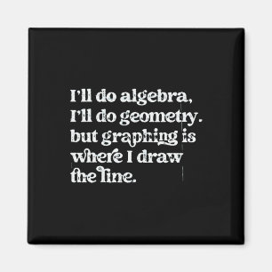Algebra Teacher Funny Math Teacher T Graphing Geom Magnet