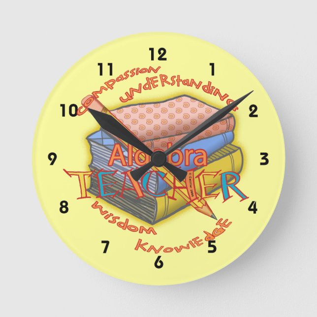 Algebra Teacher Motto Round Clock (Front)
