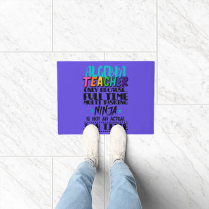 Algebra Teacher Only Because Full Time Multi Doormat