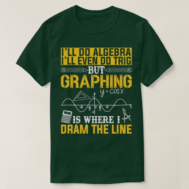 Algebra Trigonometry Math Teacher Shirt (Design Front)