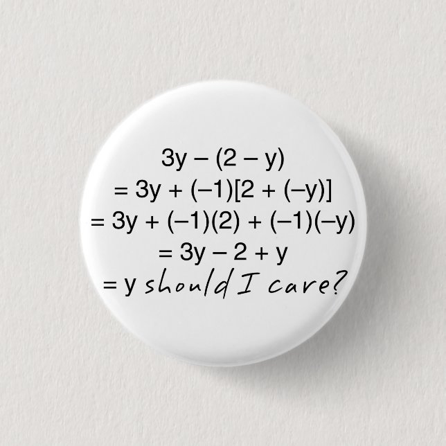 Algebra Why Should I Care Humor Pinback Button (Front)
