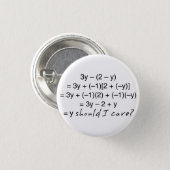 Algebra Why Should I Care Humor Pinback Button (Front & Back)