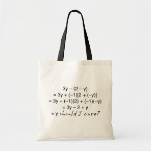 Algebra Why Should I Care Humor Tote Bag