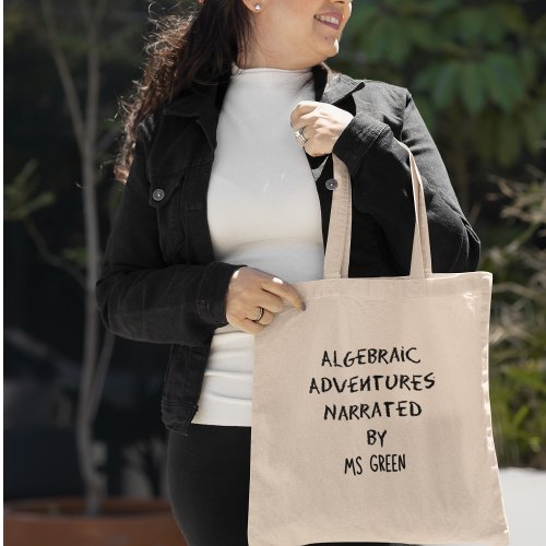 Algebraic Adventures Personalized Math Teacher Tote Bag