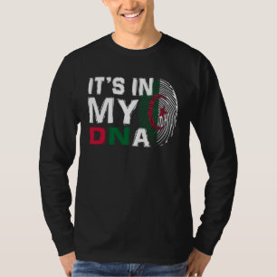 Algeria Flag Algeria It s In My DNA 1 T-Shirt