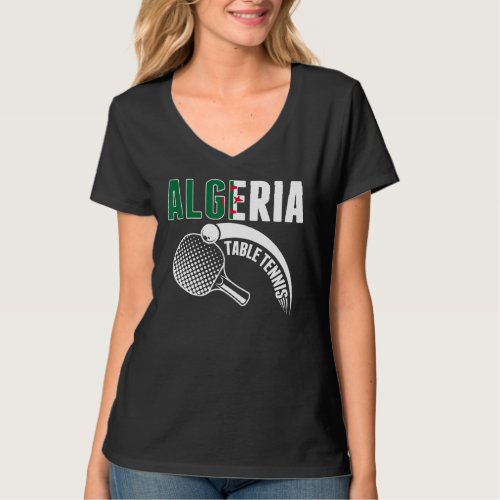 Algeria Table Tennis  Support Algerian Ping Pong T T_Shirt