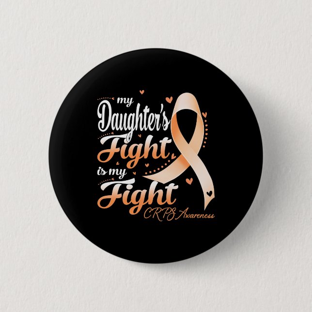 Algodystrophy My Daughter's Fight Is My Fight Crps Button (Front)