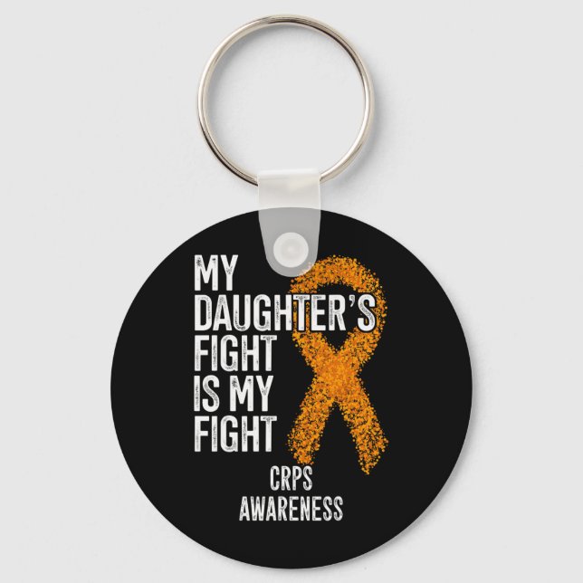 Algodystrophy My Daughter's Fight Is My Fight Crps Keychain (Front)