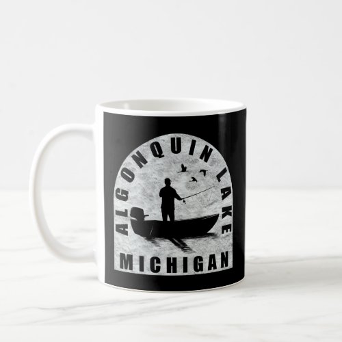 Algonquin Lake Fishing Michigan    Coffee Mug