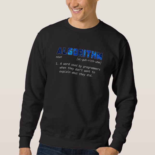 Algorithm Definition  Coder Programmer Developer Sweatshirt (Front)