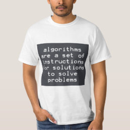Algorithms Instructions Solutions Solve Problems T-Shirt