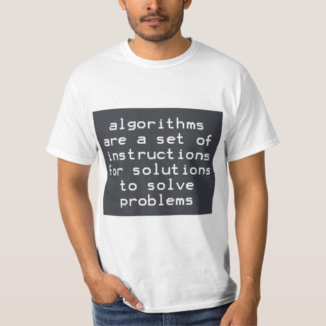 Algorithms Instructions Solutions Solve Problems T-Shirt (Front)
