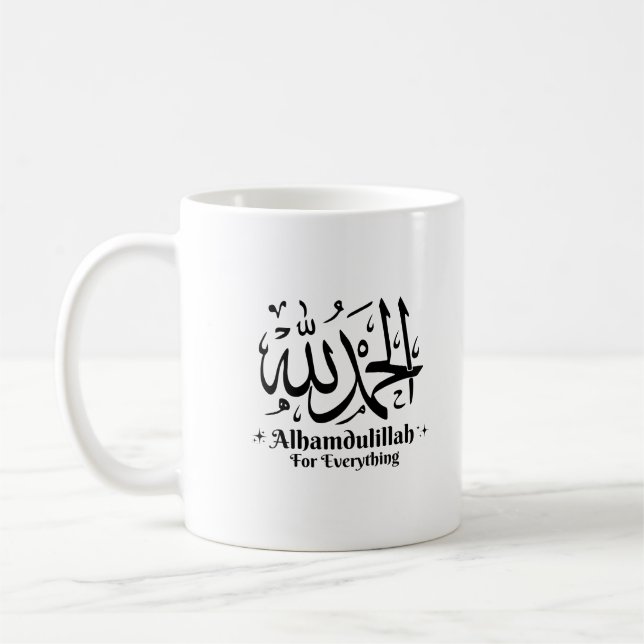 Alhamdulillah For Everything Islamic Coffee Mug (Left)