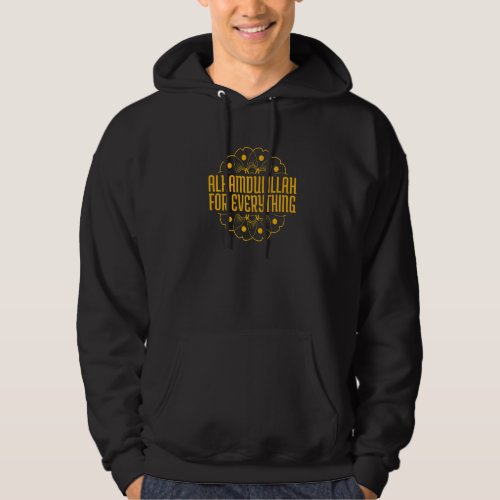 Alhamdulillah For Everything Mosque Islam  1 Hoodie