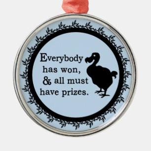 Alice Dodo Everybody Has Won Metal Ornament