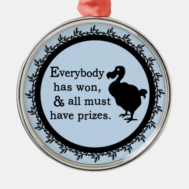 Alice Dodo Everybody Has Won Metal Ornament (Front)