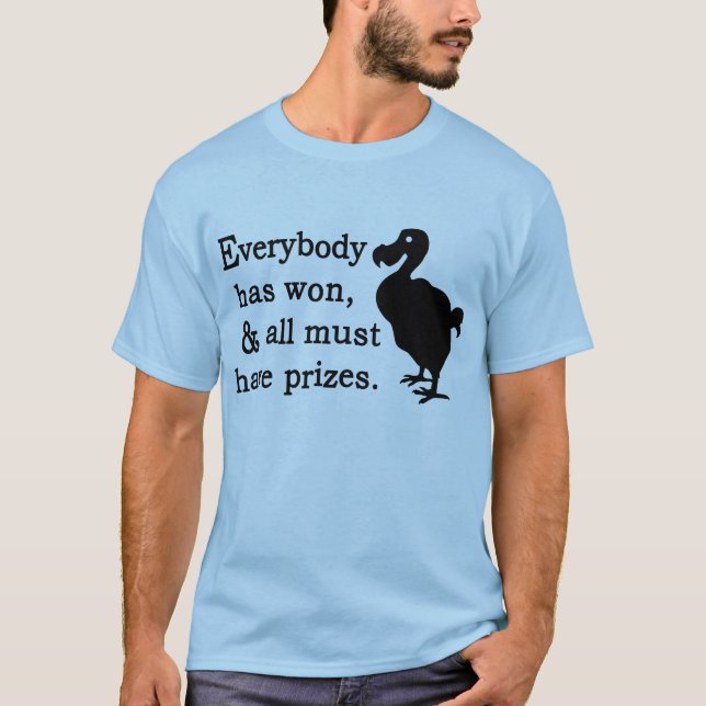 Alice Dodo Everybody Has Won T-Shirt (Front)