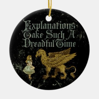 Alice Gryphon Explanations Ceramic Ornament by opheliasart at Zazzle