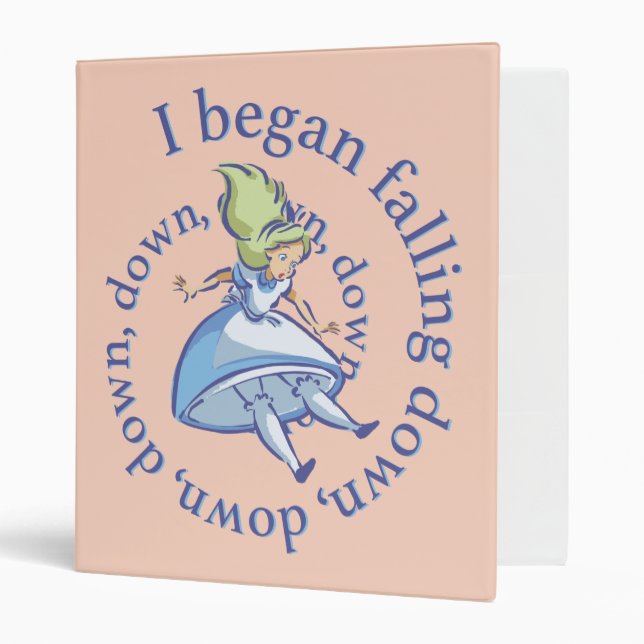 Alice | I Began Falling Down, Down, Down... 3 Ring Binder (Front/Inside)
