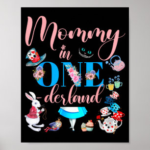 Alice In Onederland Family Mommy Of The Birthday G Poster