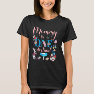 Alice in ONEderland Family Mommy Of The Birthday G T-Shirt