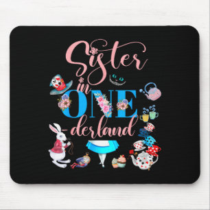 Alice In Onederland Family Sister Of The Birthday Mouse Pad
