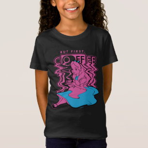 Alice In Wonderland   But First Coffee T-Shirt