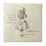 Alice in Wonderland Ceramic Tile<br><div class="desc">A picture of Alice and a quote from the book Alice's Adventures in Wonderland,  written by Lewis Carroll and illustrated by John Tenniel. "Would you tell me please,  which way I ought to go from here?"</div>