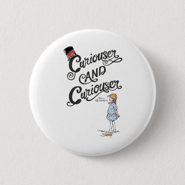 Alice In Wonderland Curiouser and Curiouser Button (Front)