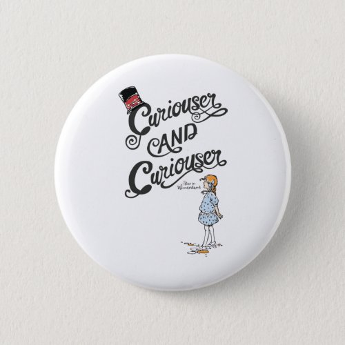 Alice In Wonderland Curiouser and Curiouser Button