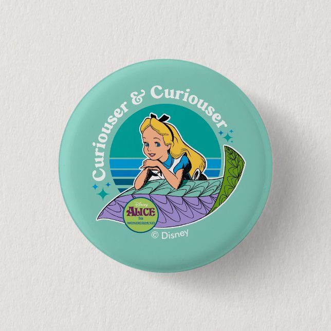 Alice in Wonderland | Curiouser & Curiouser Button (Front)