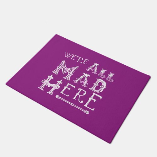 Alice In Wonderland Door Mat _ Alice Quote Mad