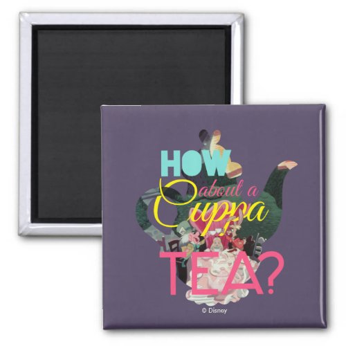 Alice In Wonderland  How About A Cuppa Tea Magnet