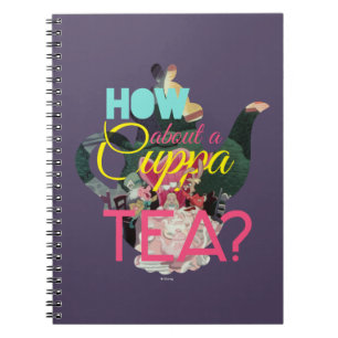 Alice In Wonderland How About A Cuppa Tea? Notebook