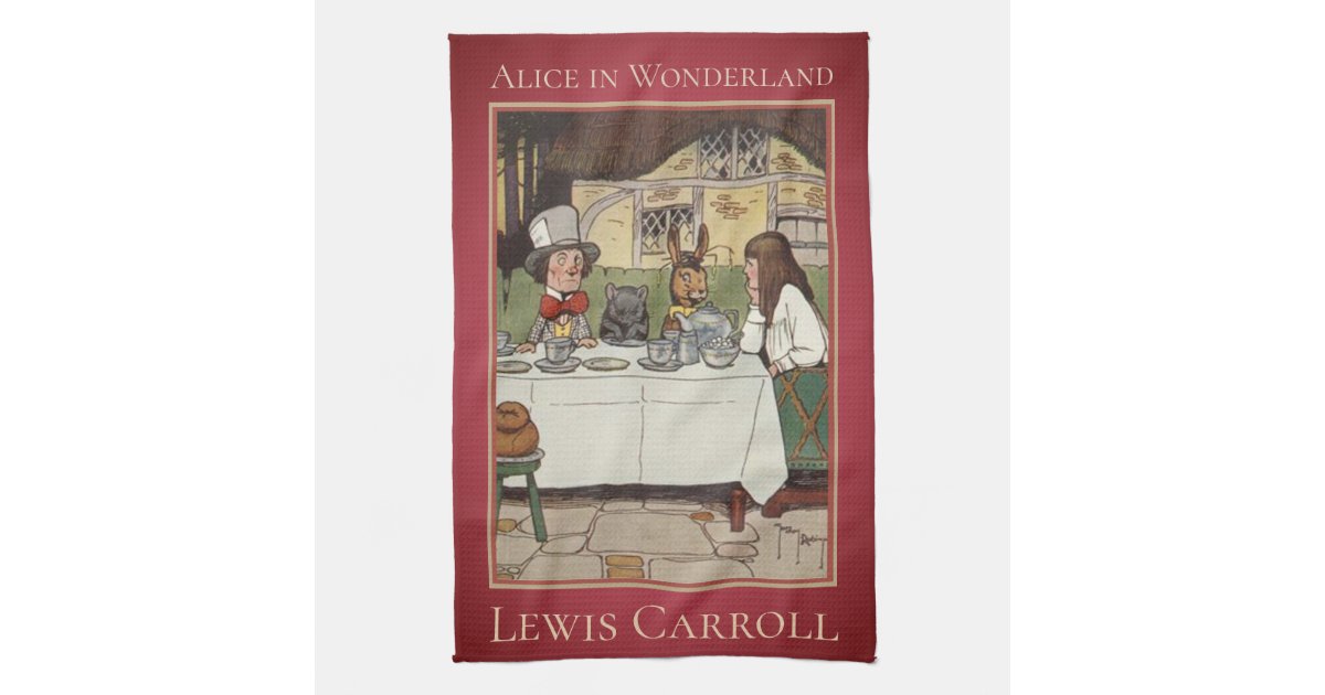 Alice In Wonderland Lewis Carroll Clic Novel Kitchen Towel Wonderland Lewis Carroll Clic Novel
