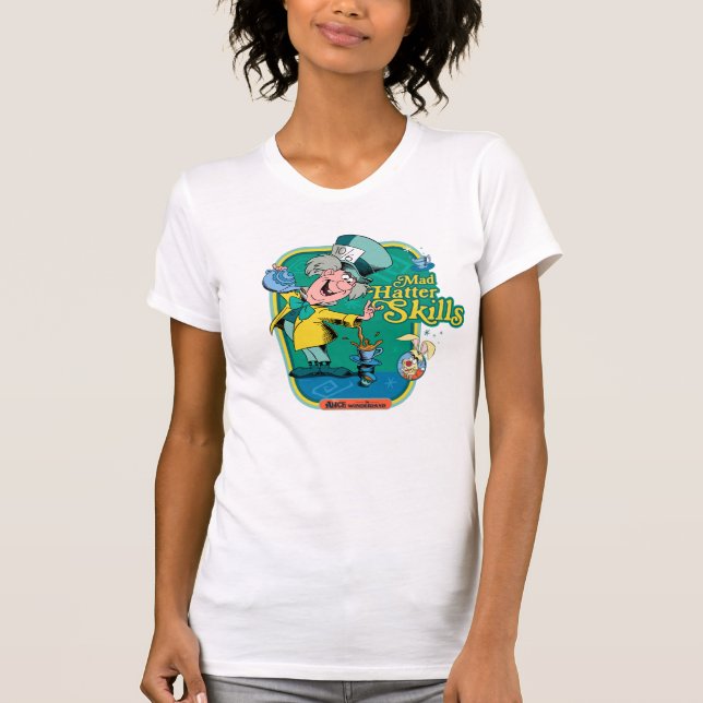 Alice in Wonderland | Mad Hatter Skills T-Shirt (Front)