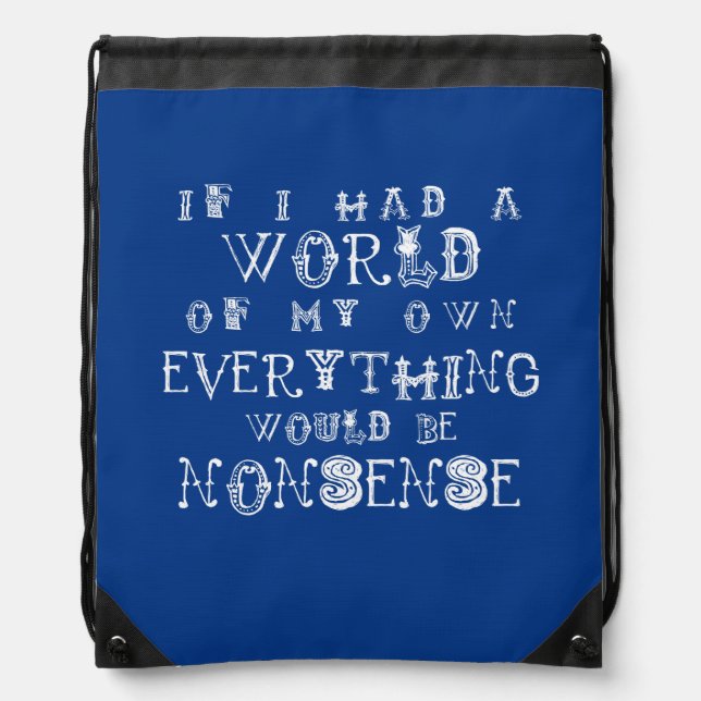 Alice in Wonderland Nonsense Quote Drawstring Bag (Front)