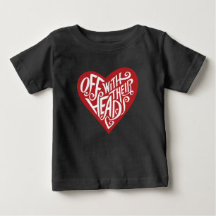 Alice In Wonderland   Off With Their Heads Baby T-Shirt