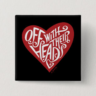 Alice In Wonderland   Off With Their Heads Button