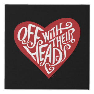 Alice In Wonderland   Off With Their Heads Faux Canvas Print