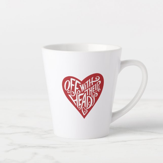Alice In Wonderland | Off With Their Heads Latte Mug (Right)